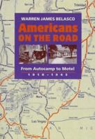 Americans on the Road: From Autocamp to Motel, 1910-1945 0262520710 Book Cover