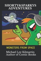 Shorty&sparkys Adventures: Monsters from Space B08SG4W8RX Book Cover