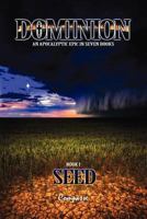 Dominion I: Seed 0578027674 Book Cover