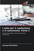 L'odio per il capitalismo e il comunismo. Parte 2 620596161X Book Cover