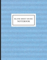 Blank Sheet Music Notebook: Blue Cover, Blank Sheet Music Manuscript Paper, Staff Paper, Musicians Notebook Notes Writing 8.5 x 11,110 Pages 1707944075 Book Cover