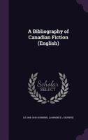 A Bibliography of Canadian Fiction (English) 1355806291 Book Cover