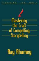 Mastering the Craft of Compelling Storytelling 0990928209 Book Cover