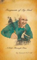 Fragments of My Mind: A Ride Through Time 1625168373 Book Cover