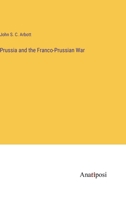 Prussia and the Franco-Prussian War 3382127474 Book Cover