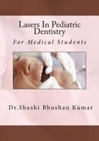 Lasers In Pediatric Dentistry 1986496791 Book Cover