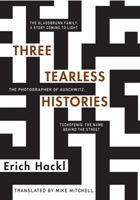 Three Tearless Histories 0999754440 Book Cover