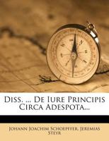 Diss. ... De Iure Principis Circa Adespota... 1273270878 Book Cover