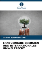 ERNEUERBARE ENERGIEN UND INTERNATIONALES UMWELTRECHT 6205981661 Book Cover