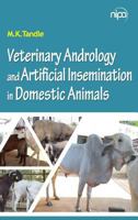 Veterinary Andrology and Artificial Insemination in Domestic Animals 9385516582 Book Cover