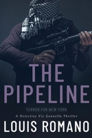 The Pipeline: Terror for New York 194490638X Book Cover