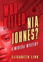 WHO KILLED NIA JOHNES ? - A Medical Mystery 1958277002 Book Cover