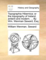Topographia Hibernica: Or The Topography Of Ireland, Ancient And Modern 1437354076 Book Cover