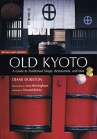 Old Kyoto: The Updated Guide to Traditional Shops, Restaurants and Inns 0870117572 Book Cover
