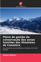 Plano de gestão da conservação das zonas húmidas dos Himalaias de Caxemira: Um estudo de caso de Hokera ou Hokersar Um sítio Ramsar 6206061388 Book Cover