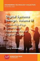 Digital Systems Design, Volume III: Latch-Flip-Flop Circuits and Characteristics of Digital Circuits 1949449157 Book Cover