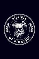 Disciple of dionysus: 6x9" 120-page lined and blank notebook - journal - notepad - scribble book - diary - workbook for philosophers 1074410718 Book Cover