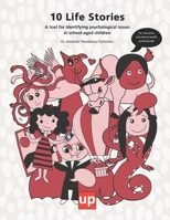 10 Life Stories: A Tool for Identifying Psychological Issues in School-Aged Children: Narrative activities that foster self-awareness and emotional understanding B0H21CPLGN Book Cover