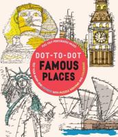 Dot-To-Dot Famous Places: Test Your Brain and Destress with Puzzle Solving and Coloring 147485866X Book Cover