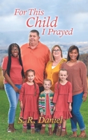 For This Child I Prayed 1532088833 Book Cover