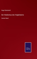 Der Vokalismus des Vulgärlateins: Zweiter Band 3752525924 Book Cover
