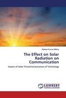 The Effect on Solar Radiation on Communication: Impact of Solar-Terrestrial processes of Technology 6139974720 Book Cover