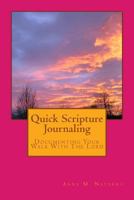 Quick Scripture Journaling: Documenting Your Walk with the Lord 1505508649 Book Cover