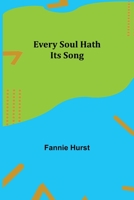 Every Soul Hath Its Song 1514693410 Book Cover