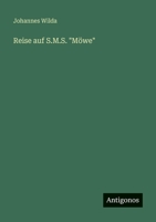Reise auf S.M.S. "Möwe" 3563960941 Book Cover