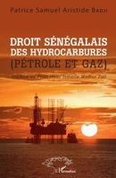 Droit sénégalais des hydrocarbures: (Pétrole et gaz) (Harmattan Sénégal) 2140203585 Book Cover