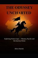 The odyssey uncharted: Exploring Nolan’s Epic — Themes, Psyche and the Journey Home B0G4GXSVZ7 Book Cover