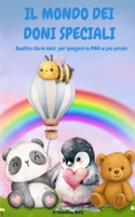 Il Mondo Dei Doni Speciali: Quattro racconti per spiegare la pma ai più piccoli (Italian Edition) B0FQQ5F85Z Book Cover