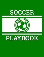 Soccer Playbook: Soccer Coach Notebook with Field Diagrams for Drawing Up Plays, Creating Drills, and Scouting 1661789307 Book Cover