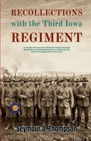 Recollections with the Third Iowa Regiment 9377466164 Book Cover
