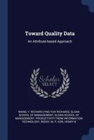 Toward quality data: an attribute-based approach 1340084783 Book Cover