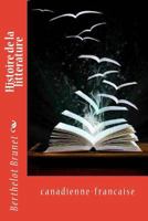 Histoire de la Litterature: Canadienne-Francaise 1539687201 Book Cover