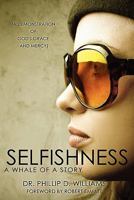 Selfishness a Whale of a Story 1612158323 Book Cover