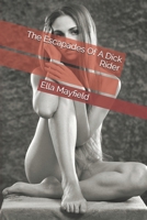 The Escapades Of A Dick Rider B08L9QNKFN Book Cover