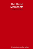 The Blood Merchants, a San Francisco Novel 1365120767 Book Cover