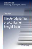 The Aerodynamics of a Container Freight Train 3319332775 Book Cover