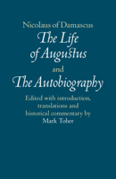 Nicolaus of Damascus: The Life of Augustus and the Autobiography: Edited with Introduction, Translations and Historical Commentary 1107428327 Book Cover