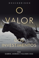 Descobrindo o valor dos investimentos 1672885442 Book Cover