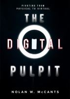 The Digital Pulpit: Pivoting from Physical to Virtual Church null Book Cover