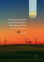 Energy Poverty and Access Challenges in Sub-Saharan Africa: The role of regionalism 3319954016 Book Cover