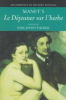 Manet's 'Le Déjeuner sur l'herbe' (Masterpieces of Western Painting) 0521479843 Book Cover