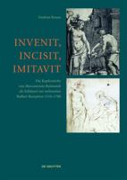 Invenit, Incisit, Imitavit: Die Kupferstiche Von Marcantonio Raimondi ALS Schl�ssel Zur Weltweiten Raffael-Rezeption 1510 - 1700 311034758X Book Cover