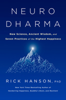Neurodharma: New Science, Ancient Wisdom, and Seven Practices of the Highest Happiness 0593135466 Book Cover