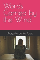 Words Carried by the Wind B0BM3QG6X7 Book Cover