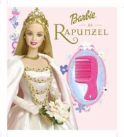 Barbie As Rapunzel: A Magical Princess Story 0794400302 Book Cover