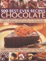 500 Best-Ever Recipes: Chocolate: A Definitive Collection of Delectable Recipes, from Devilish Chocolate Roulade to Mississippi Mud Pie, Shown in Over 500 Photographs 1780191553 Book Cover